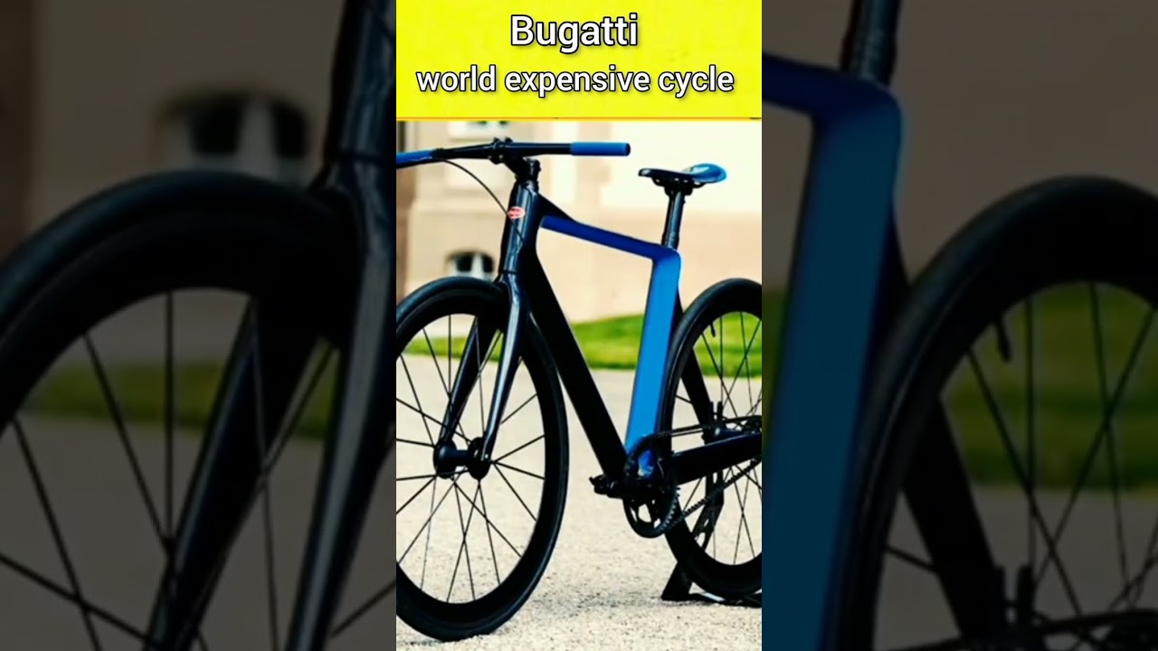 world expensive cycle in Bugatti| 