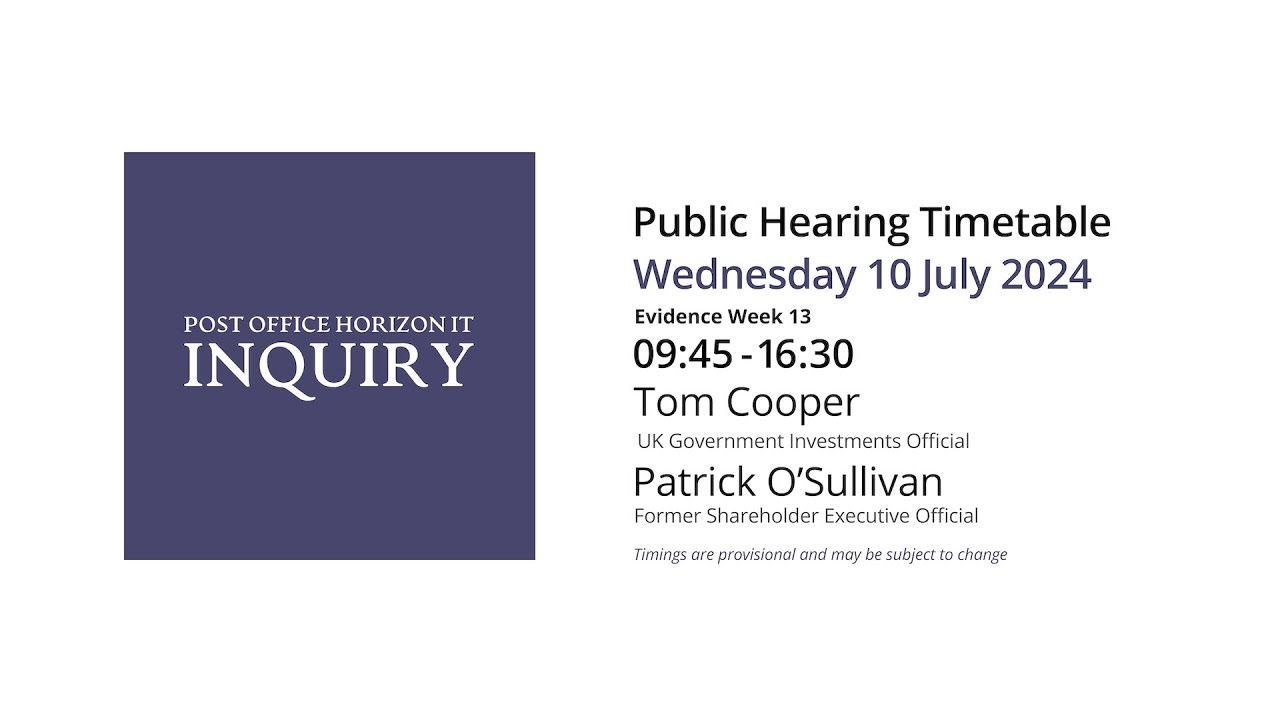 Tom Cooper - Patrick O’Sullivan - Day 162 PM (10 July 2024) - Post Office Horizon IT Inquiry