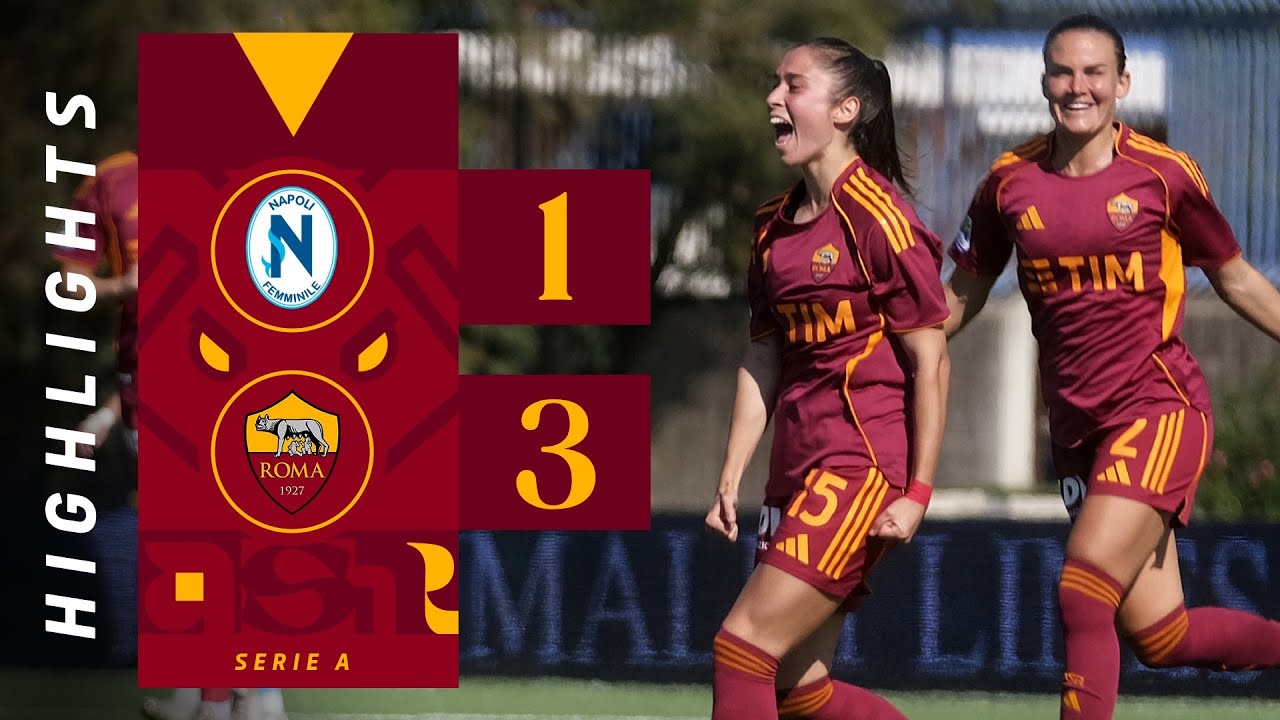 NAPOLI 1-3 ROMA | SERIE A FEMMINILE 2025-26
