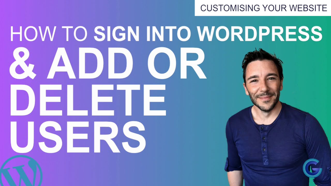 Sign into Wordpress and add or delete users
