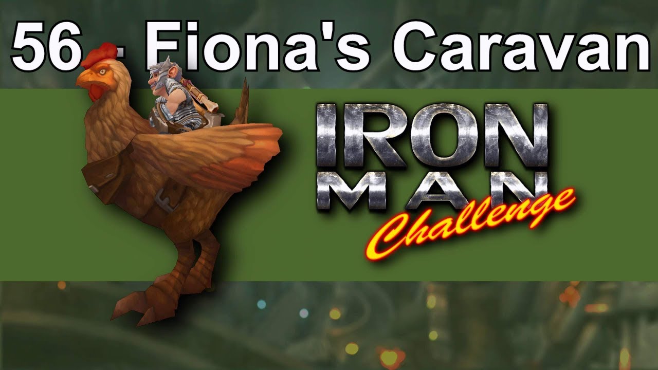 Iron Man WoW challenge 56 - Fiona's Caravan