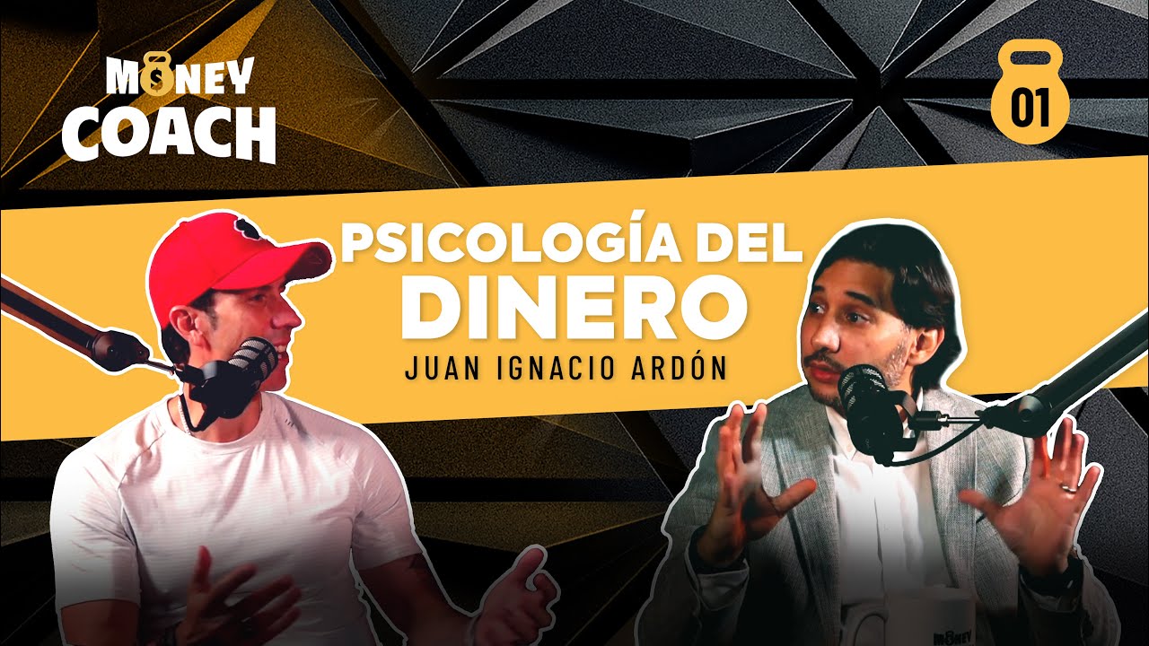 01 | Psicología del dinero - Juan Ignacio Ardón