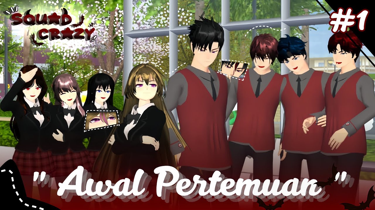 SQUAD CRAZY ( EPS 1 ) || AWAL PERTEMUAN || DRAMA SAKURA SCHOOL SIMULATOR 