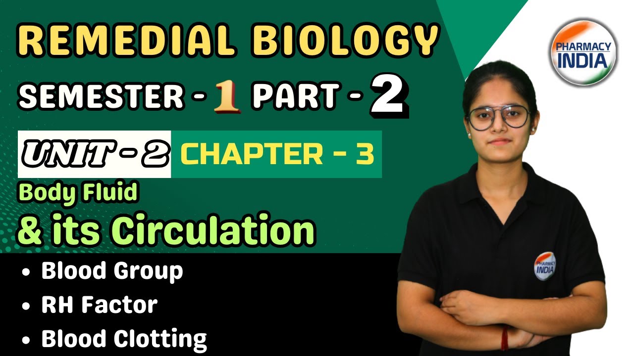 Blood Group | RH Factor | Blood Clotting | UNIT-2 | CH-3 | P-2 | SEMESTER-1 | Remedial Biology