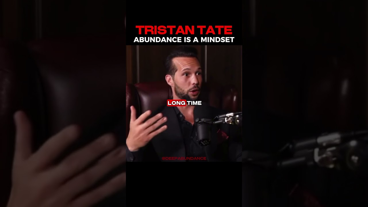 Tristan Tate shares his abundant mindset #TristanTate #DeepAbundance #richmindset
