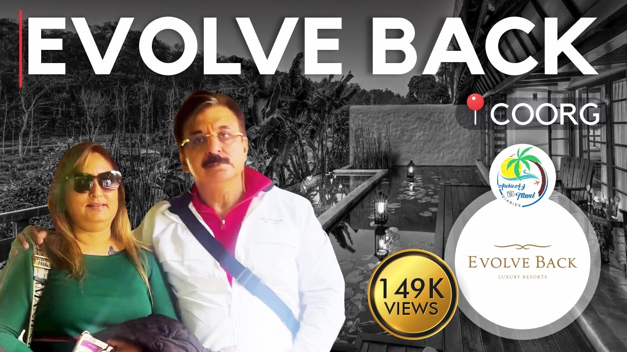 Evolve Back Coorg a Luxury Retreat & Dubare Elephant Camp | Nature’s Bliss 🌿