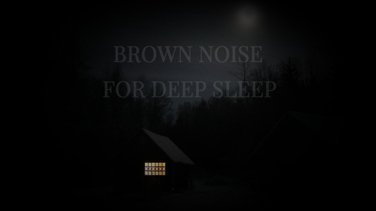 Brown Noise for Deep Sleep on Heavy Nights