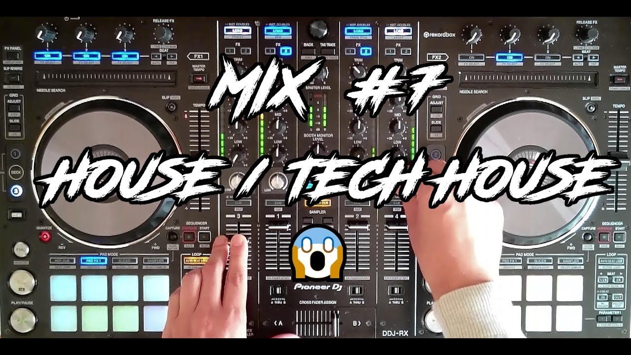 Mix #7 / Pioneer DDJ-RX / HOUSE-TECH HOUSE (2019) / Rekordbox DJ / 4 DECKS 😵  / MOST WANTED 😎