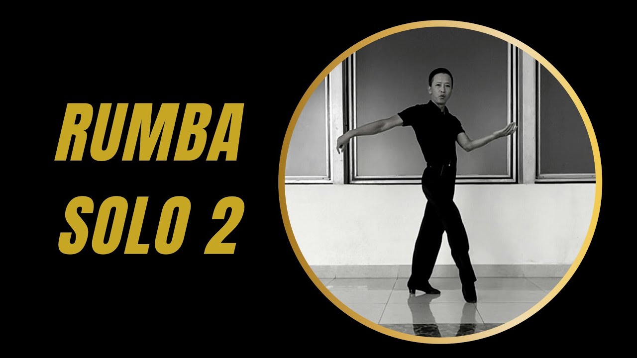 TỔ HỢP RUMBA SOLO 2 - Open Hip Twist, Alemana, Sliding Doors, Spiral