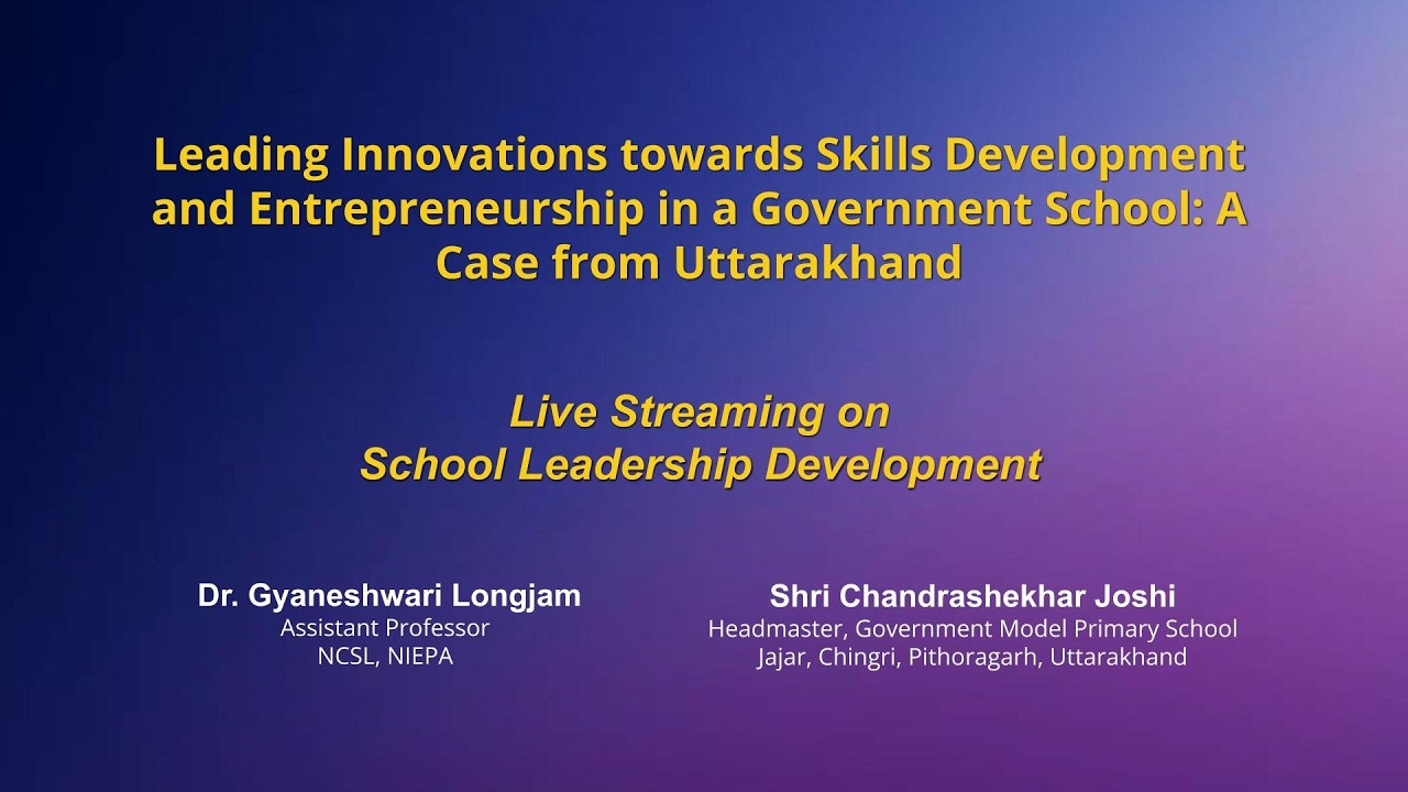 Leading Innovations towards Skills Development and Entrepreneurship in a GS: A Case from Uttarakhand