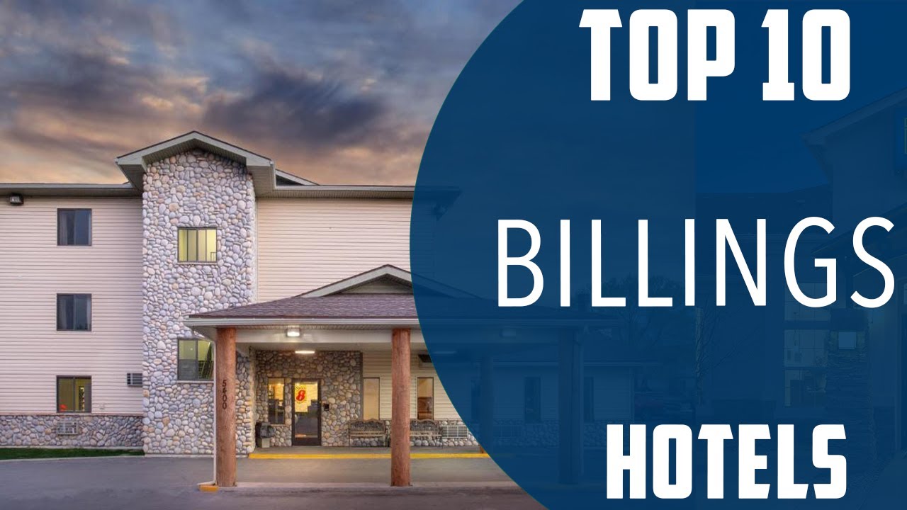 Top 10 Best Hotels to Visit in Billings, Montana | USA - English