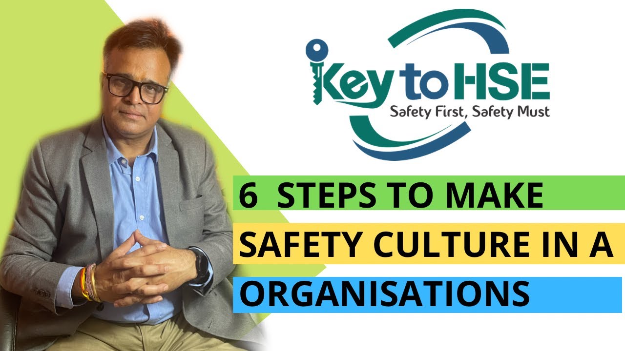 6 STEPS TO MAKE SAFETY CULTURE IN A ORGANISATION