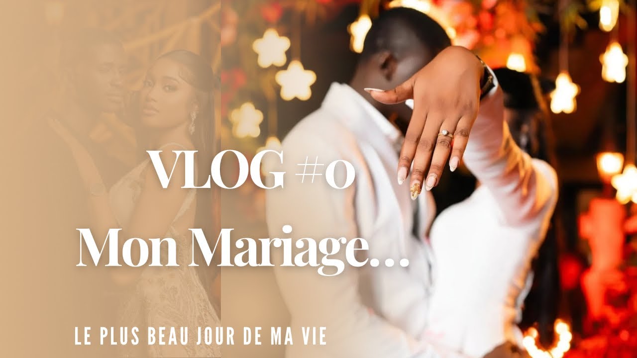 VLOG de mon Mariage 💍- Le plus beau jour de ma vie🥳🥳🥳