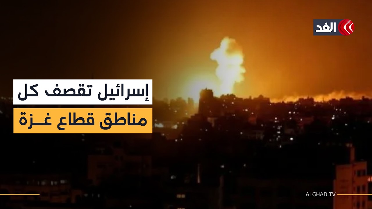 إسرائيل تقصف كل مناطق قطاع غزة وتصعيد غير مسبوق على بيت لاهيا   صورة مباشرة