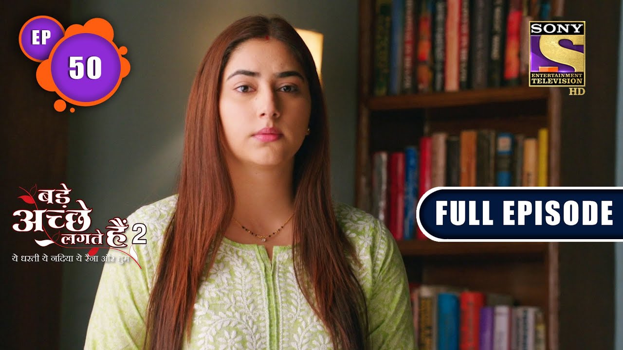 Bade Achhe Lagte Hain 2 - Priya Takes The Risk - Ep 50 - Full Episode - 5th Nov 2021