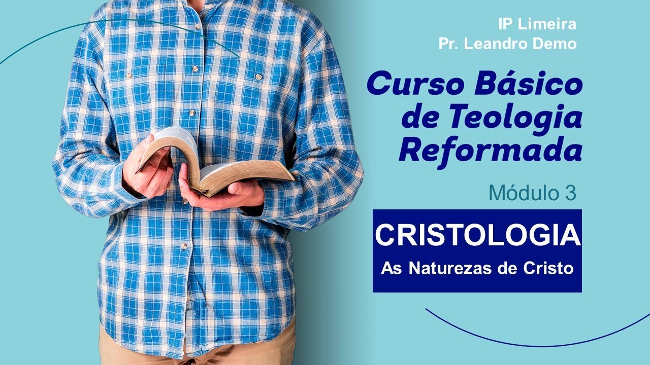 CBTR - Cristologia - As Naturezas de Cristo - IP Limeira