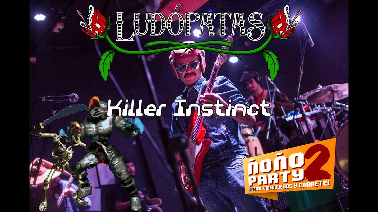 Killer Instinct - Main Theme // Ludópatas live at Ñoñoparty 2