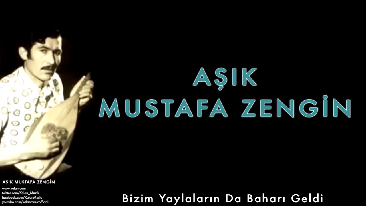 Aşık Mustafa Zengin - Bizim Yaylaların Da Baharı Geldi [ Aşık Mustafa Zengin © 2015 Kalan Müzik ]
