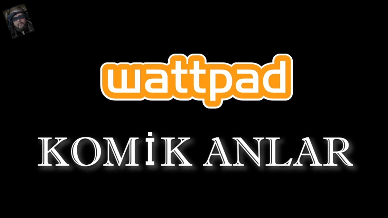CAN SUNGUR - WATTPAD KOMİK ANLAR