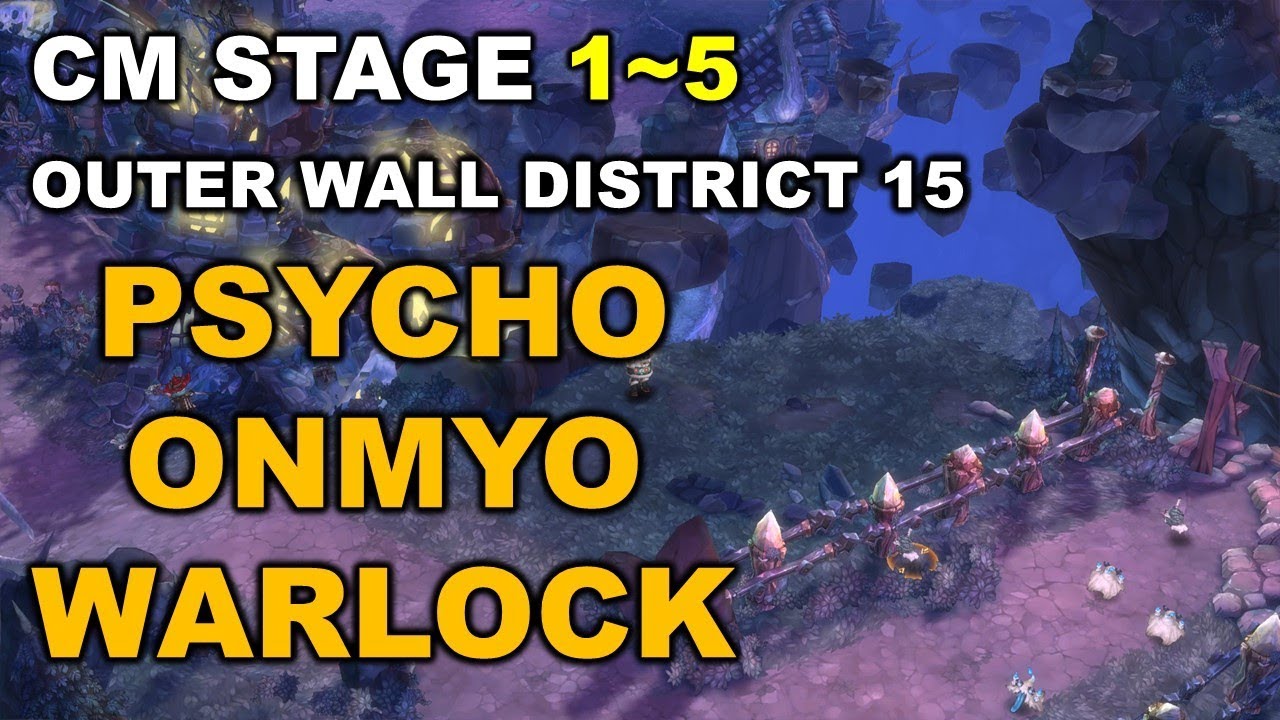 [TOS] (Psycho - Onmyo - Warlock) Outer Wall District 15 CM Stage 1~5
