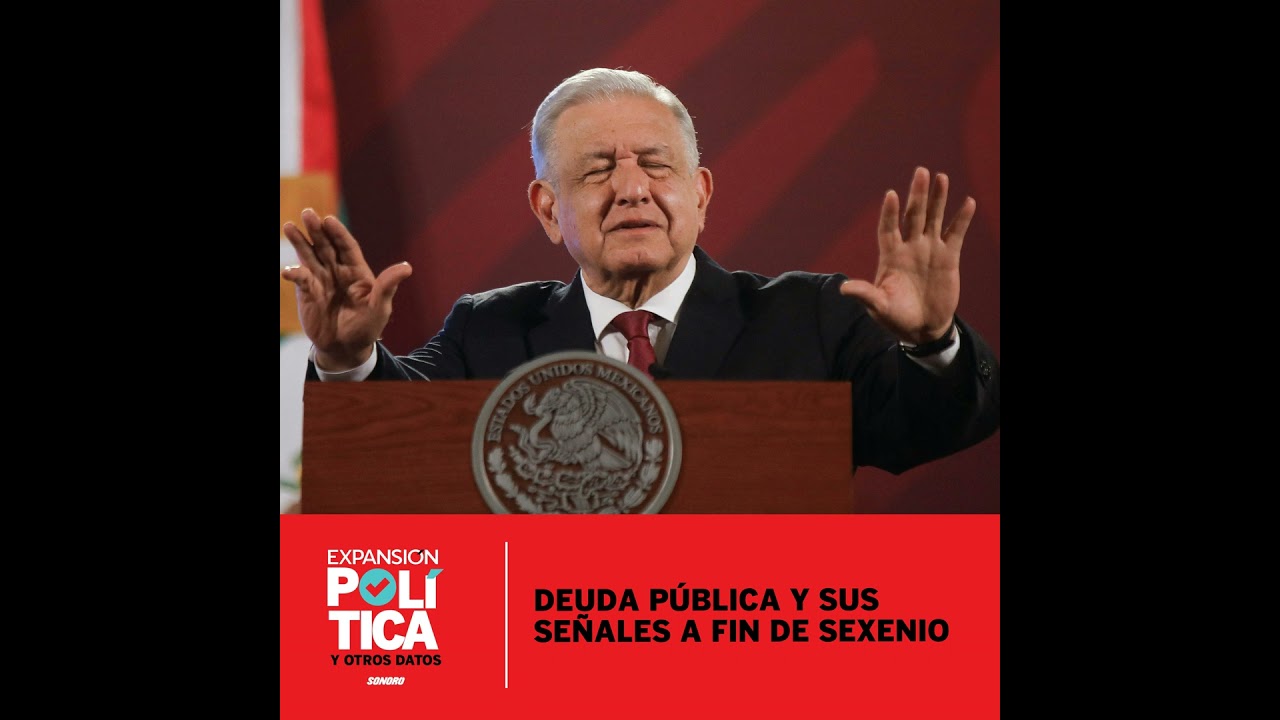 RECORDANDO: Deuda pública y sus señales a fin de sexenio | Episodio 121