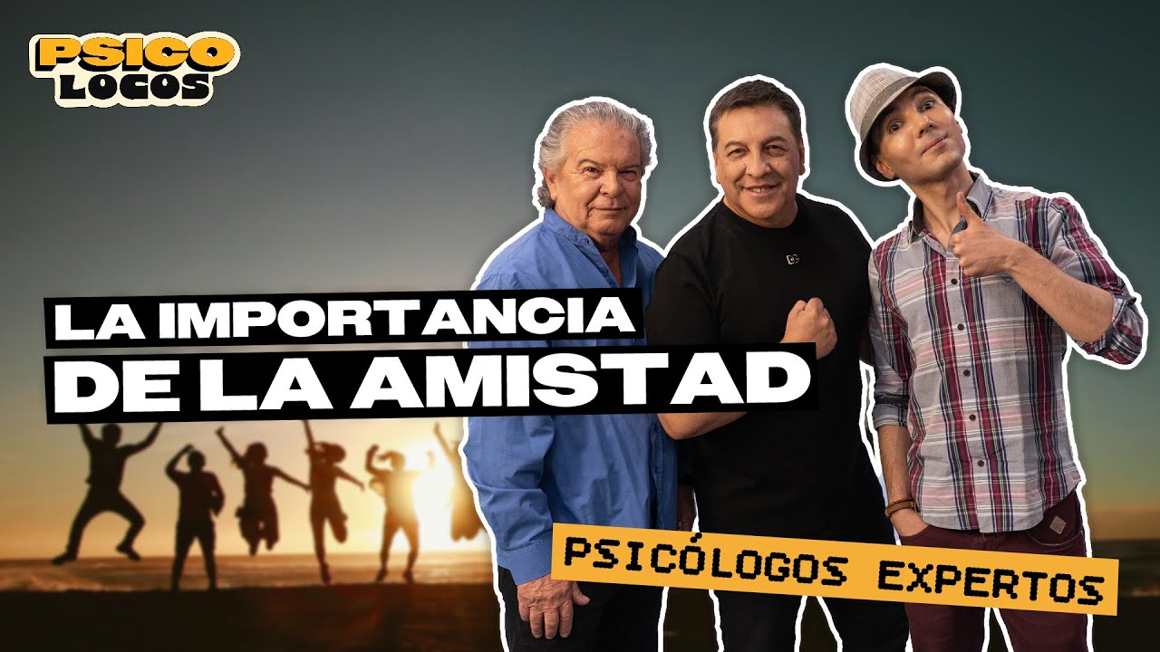 La AMISTAD  🫂❤️  ¿Por qué es IMPORTANTE tener AMIGOS?| Psicolocos
