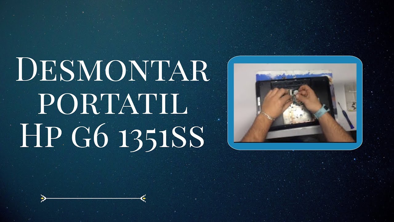 Desmontar portatil Hp g6 1351ss
