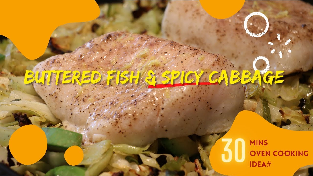 Oven cooking idea: buttered fish & spicy cabbage and mango, avocado cubes | keto meal for the week