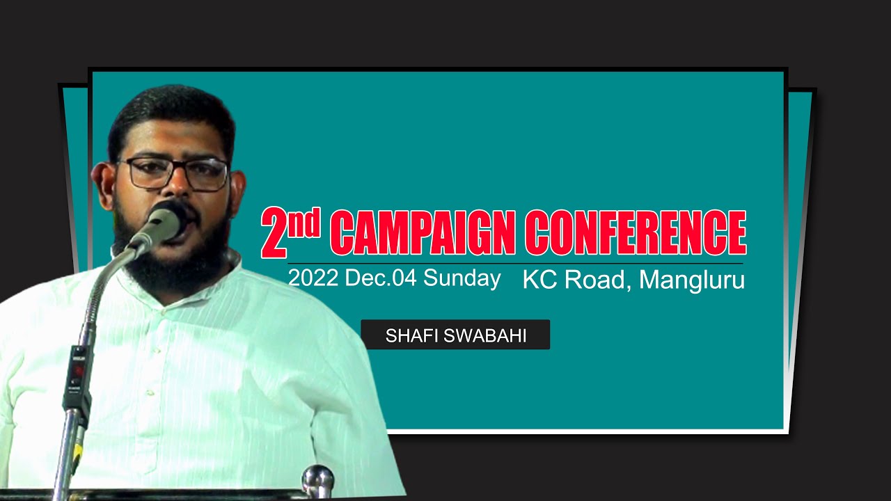 2nd CAMPAIGN CONFERENCE / KC Road, Mangluru /  SHAFI SWABAHI