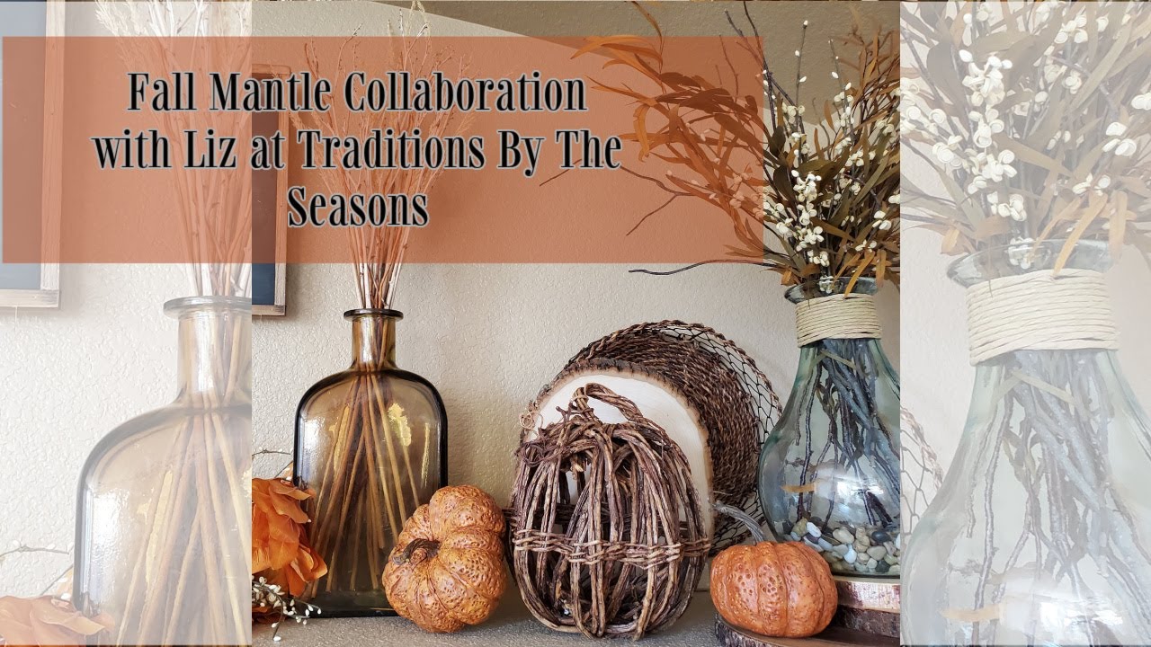 FALL MANTLE COLLABORATION WITH LIZ AT TRADITIONS BY THE SEASONS - FALL DECORATE WITH ME 2021