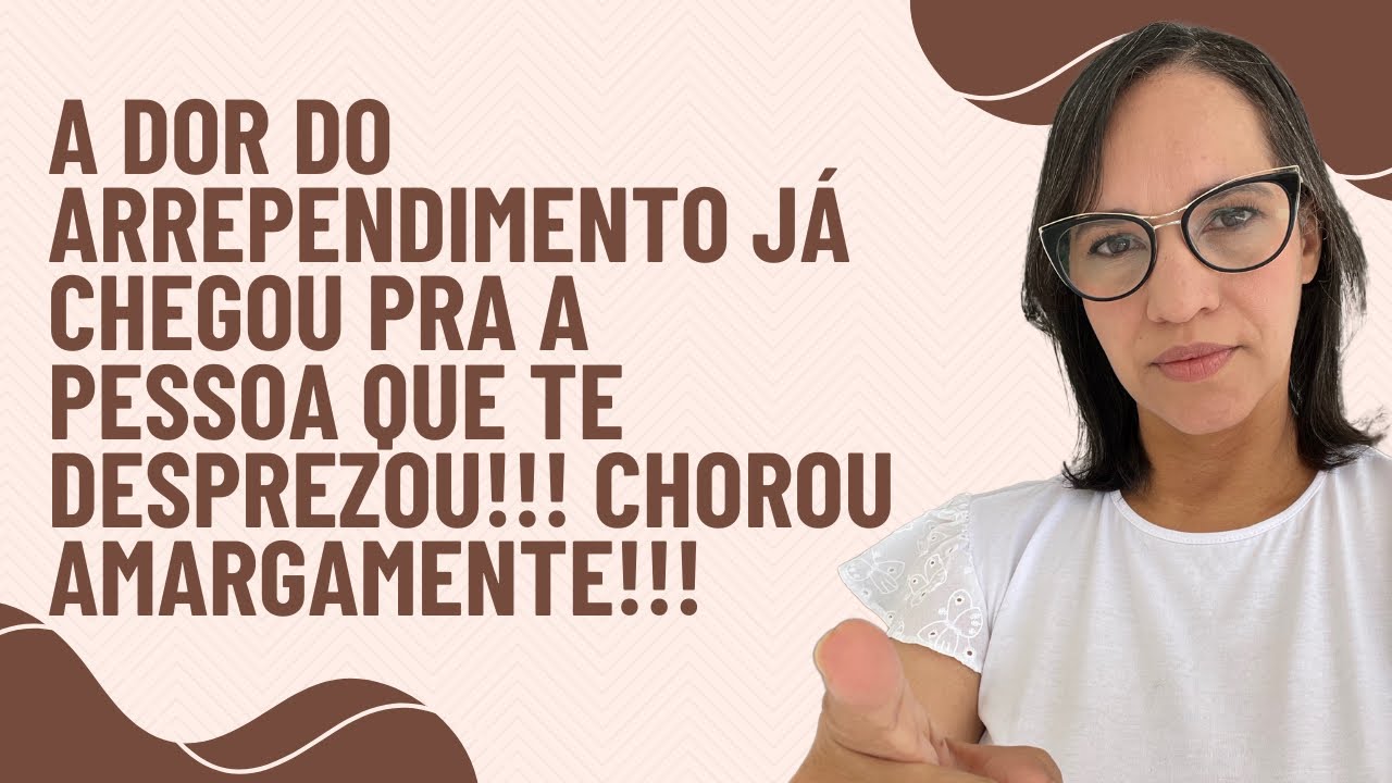A DOR DO ARREPENDIMENTO JÁ CHEGOU  PRA A PESSOA QUE  TE DESPREZOU!!! CHOROU AMARGAMENTE!!!