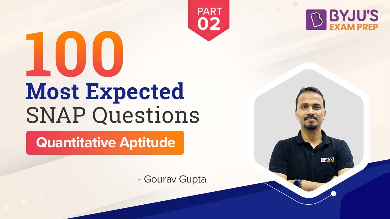 100 Most Important SNAP Quantitative Aptitude Questions | SNAP 2022 | SNAP QA Preparation