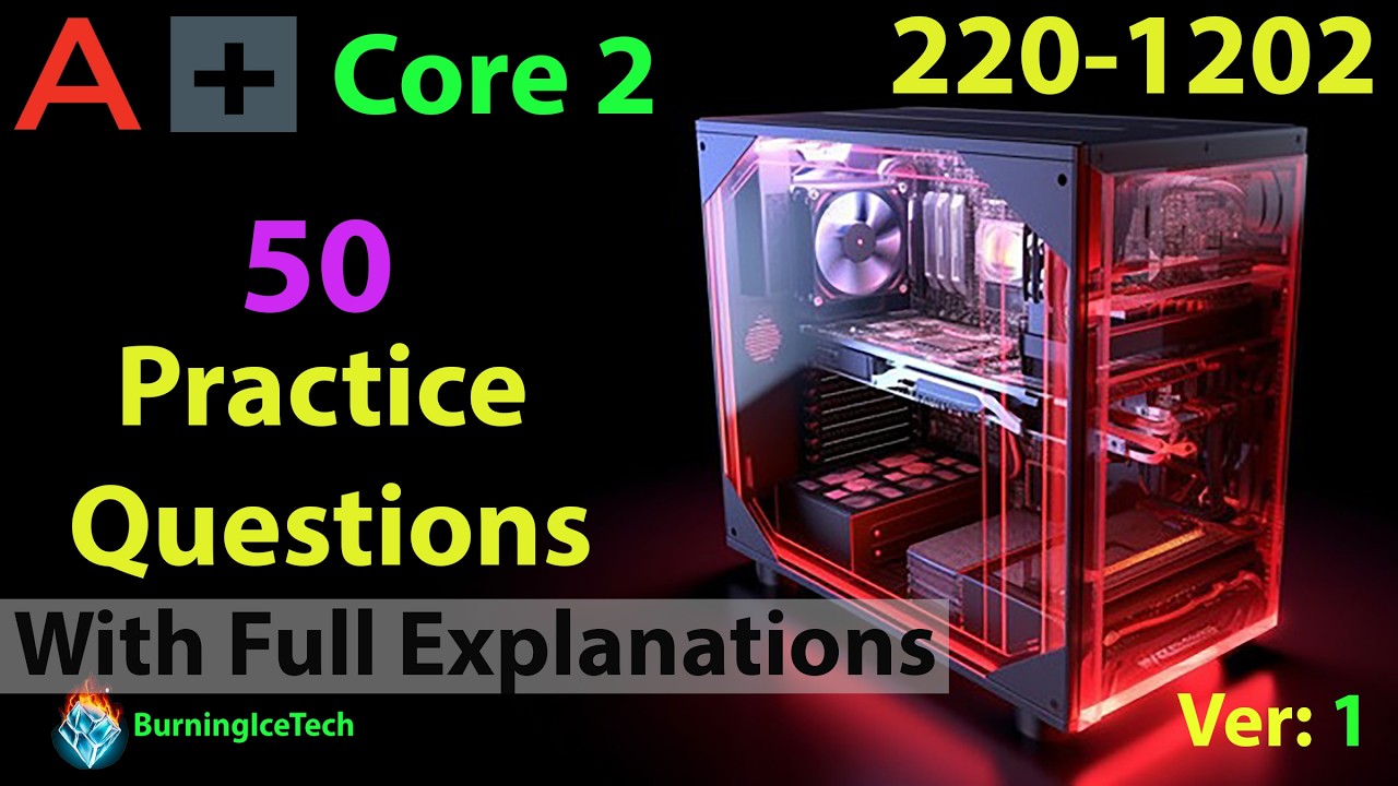 CompTIA A+ (Certification Exam 220-1202) | 50 Questions with Explanations | Core 2