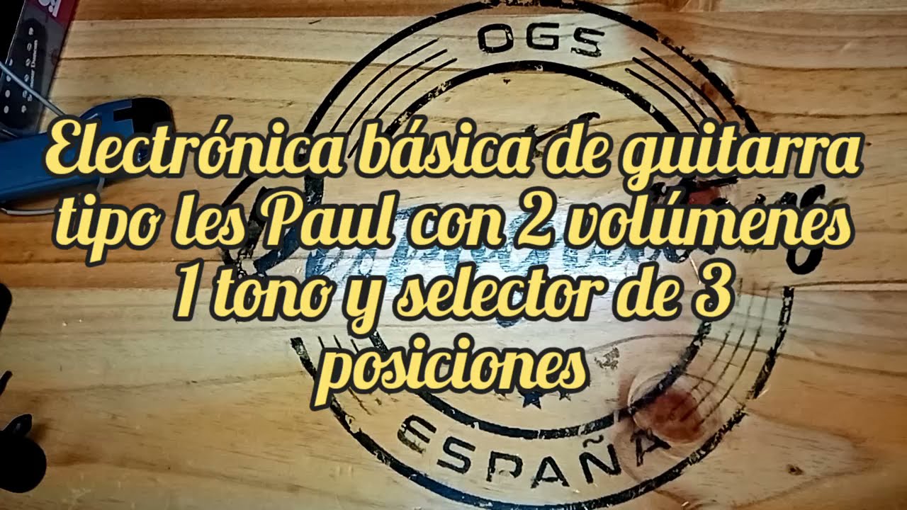Electrónica básica de guitarra tipo les Paul con 2 volúmenes 1 tono y selector de 3 posiciones