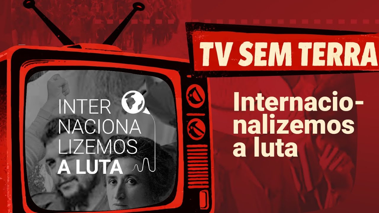 TV Sem Terra |  INTERNACIONALIZEMOS A LUTA (21.01)