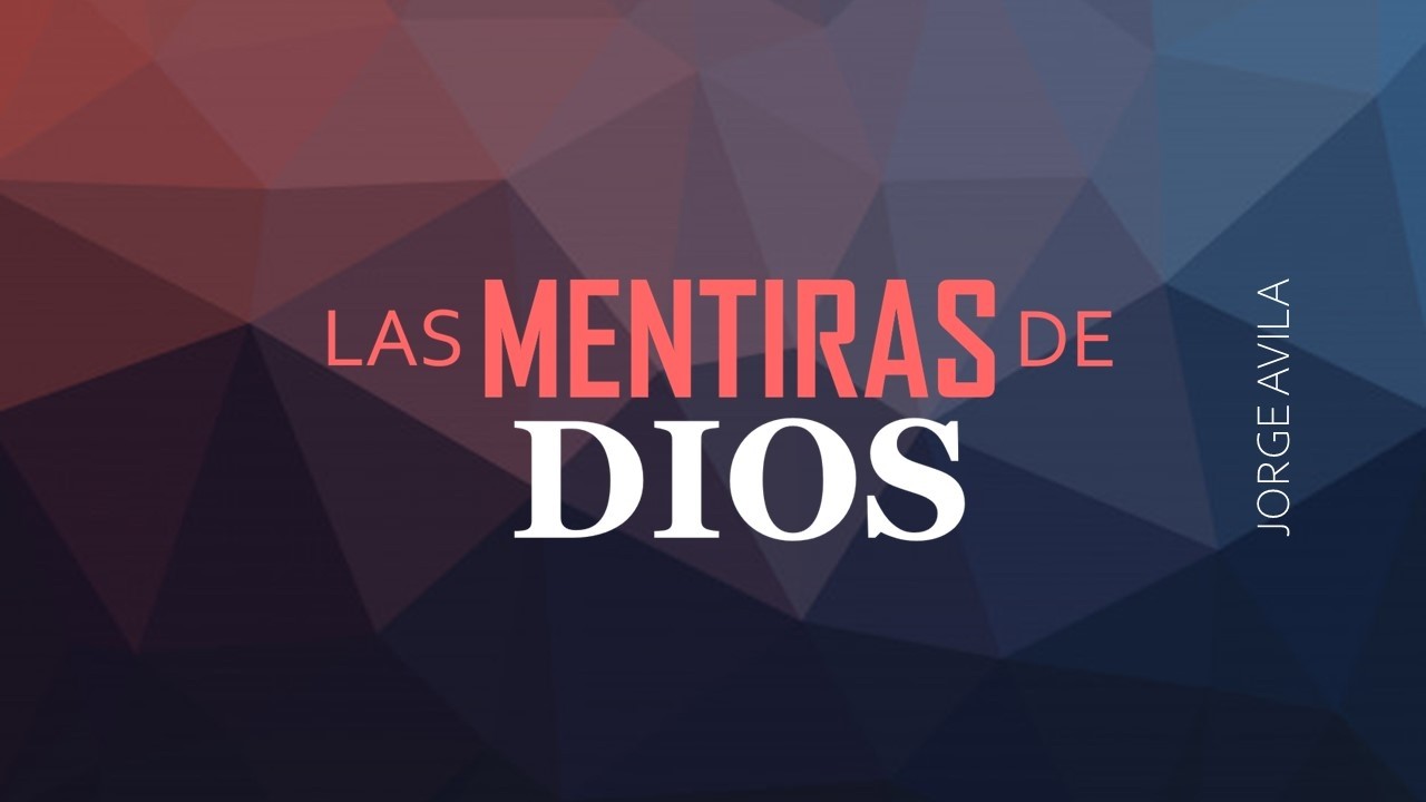 LAS MENTIRAS DE DIOS