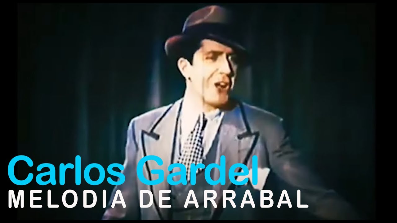 Carlos Gardel -  Melodia de Arrabal (Video oficial)