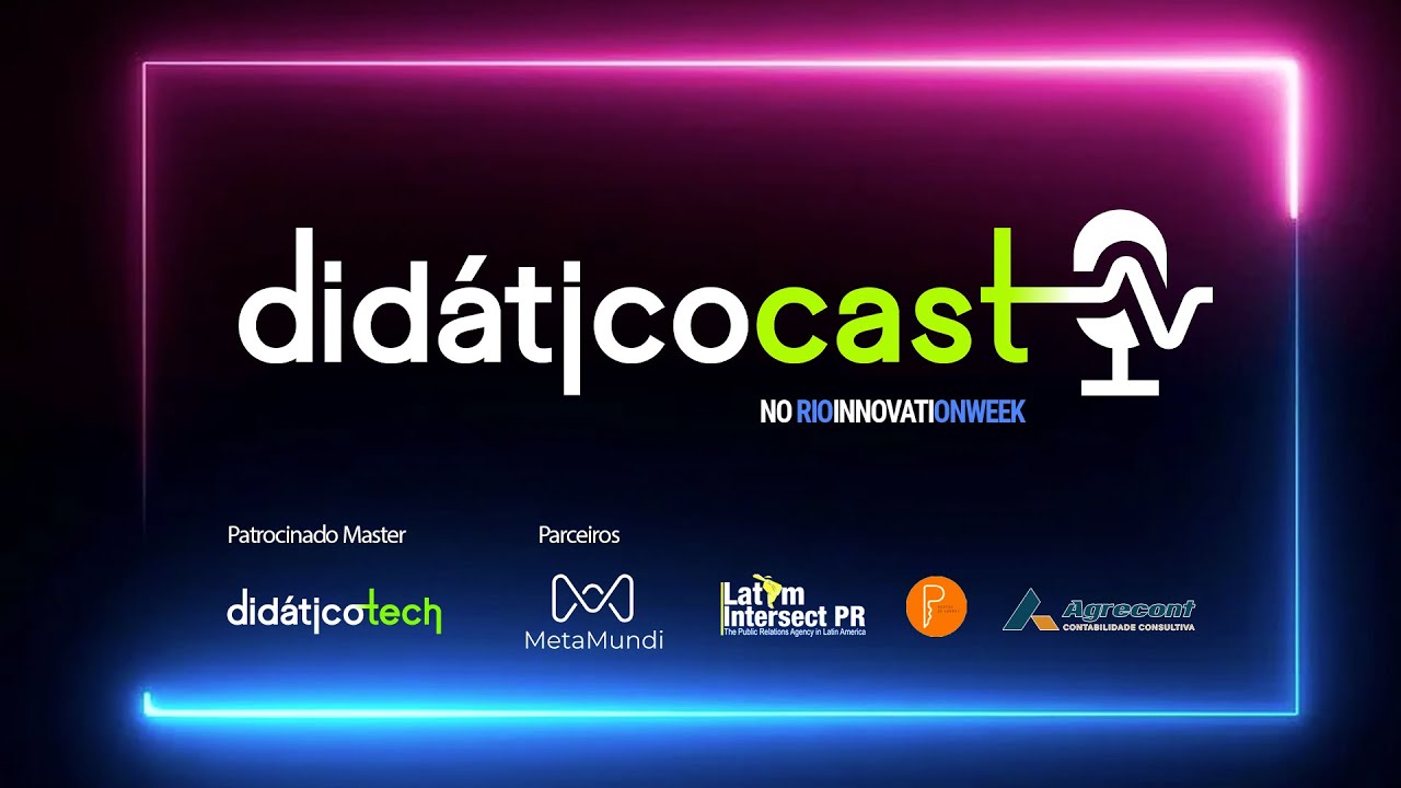 Novos Caminhos para a Arte na produ&ccedil;&atilde;o metaverso | DidaticoCast no RIW Metamundo