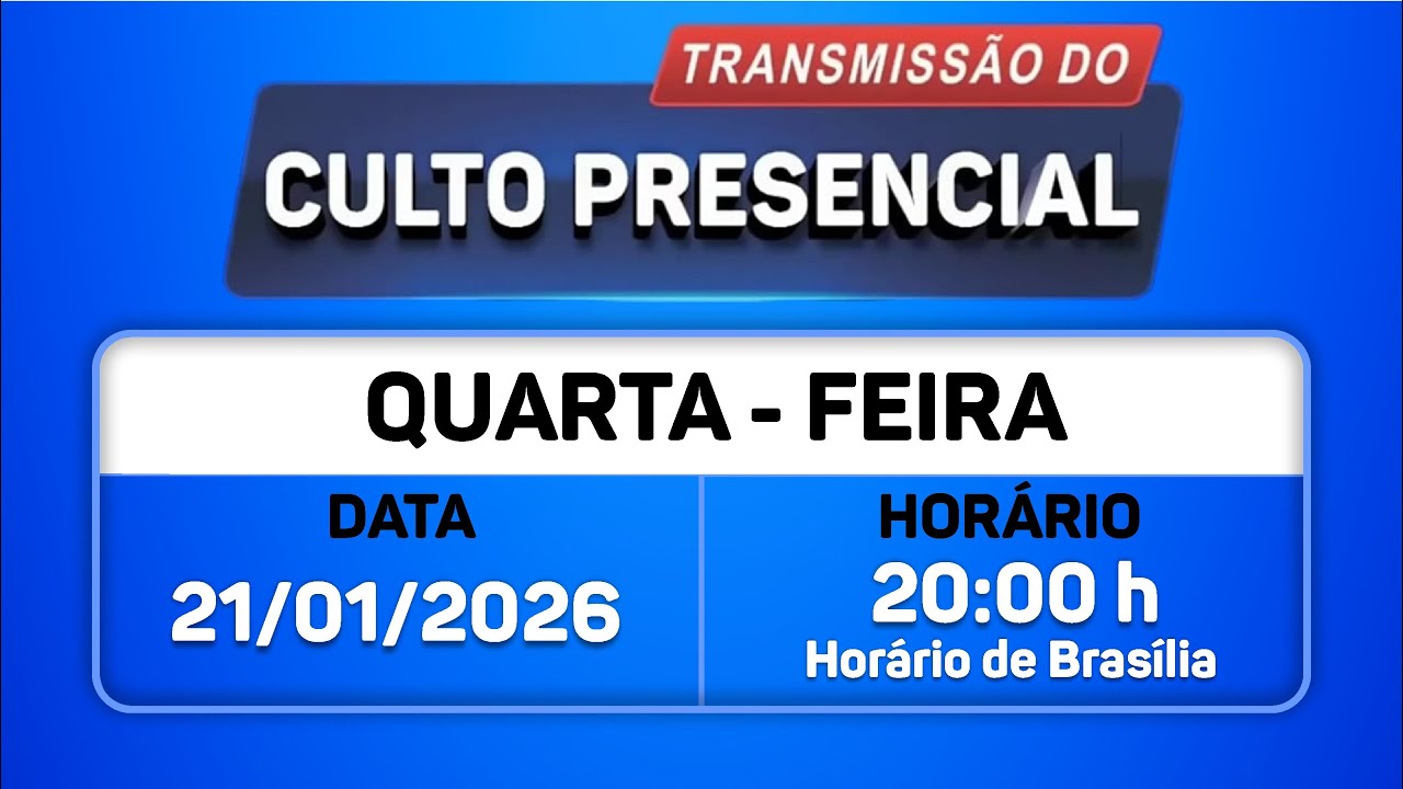 Santo Culto ao Senhor Deus com Transmissão Online - 21/01/2026 às 20:00h  de Brasília