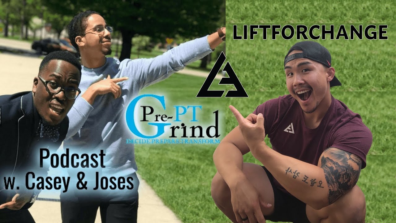 PODCAST: The Pre PT Grind and liftforchange
