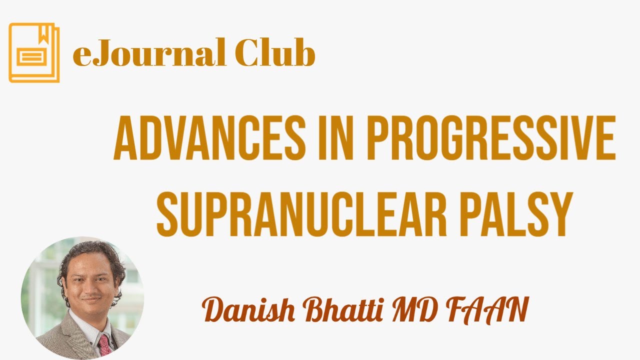 eJournal Club - Advances in Progressive Supranuclear Palsy