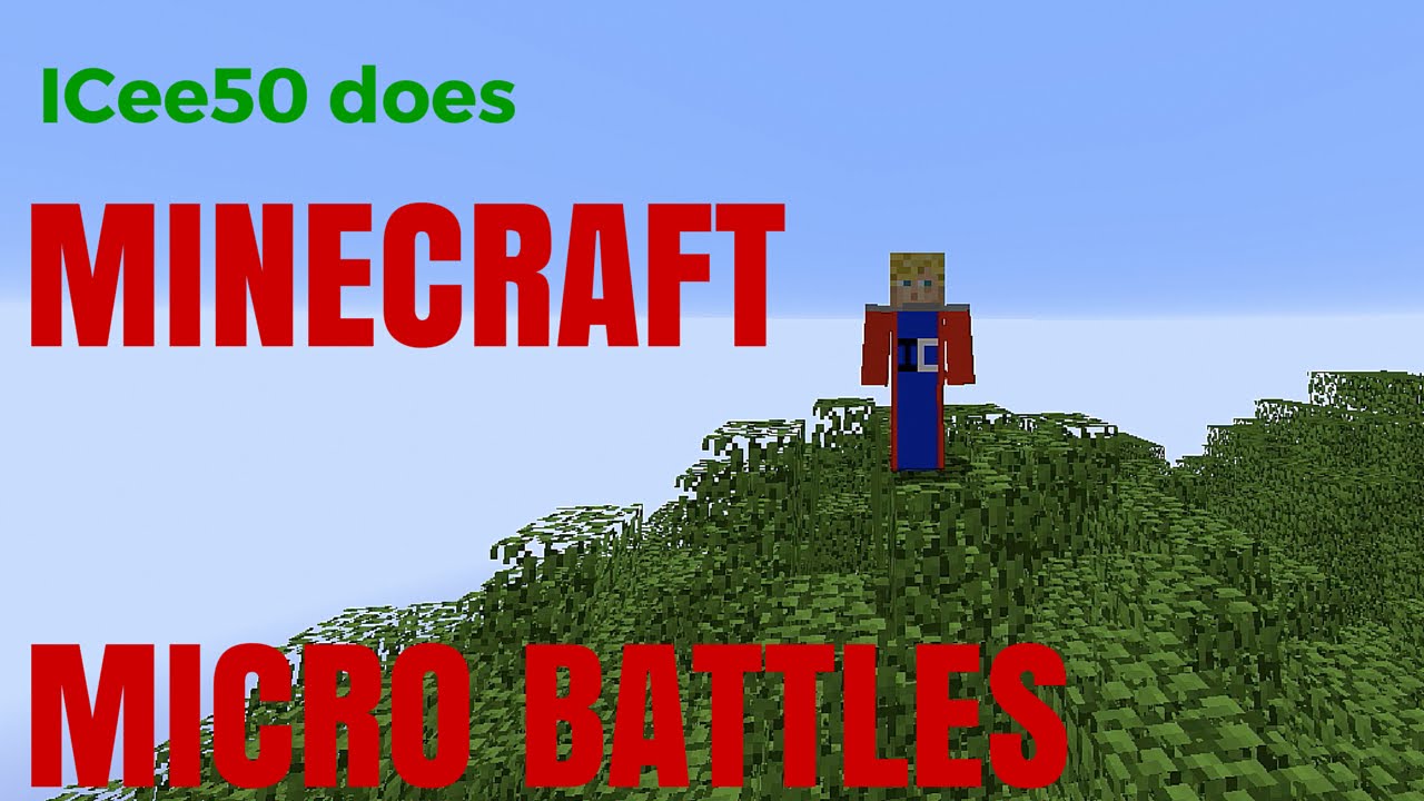 Micro Battles - 3 w/ ICee50 