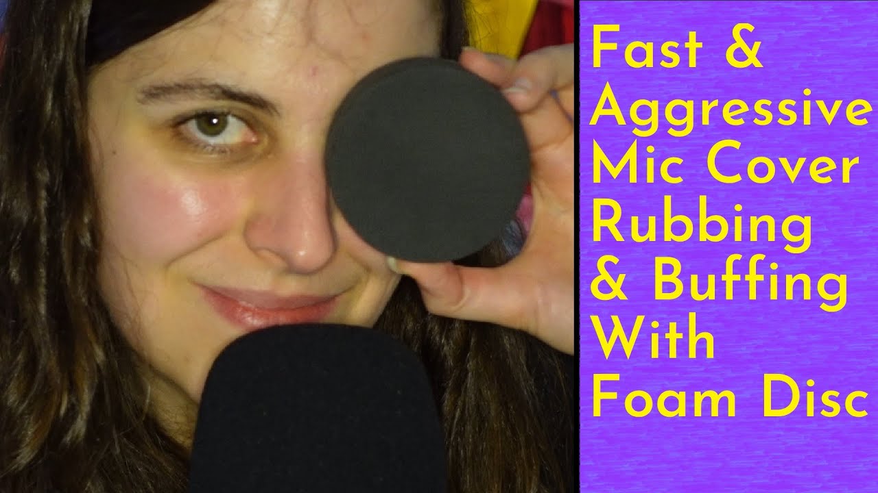 ASMR Fast & Aggressive Foam Disc Rubbing & Buffing On Foam Mic Cover - Very Intense! No Talking