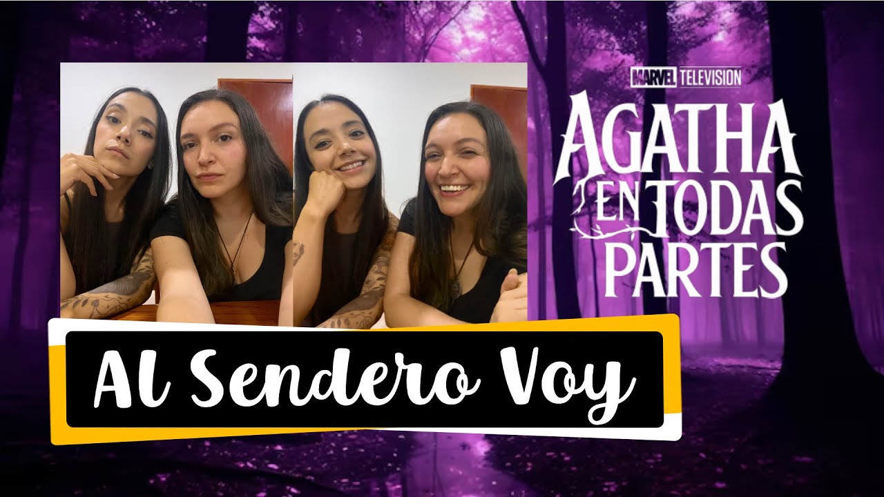 AGATHA EN TODAS PARTES - AL SENDERO VOY (BALADA DE LAS BRUJAS A CAPELLA)