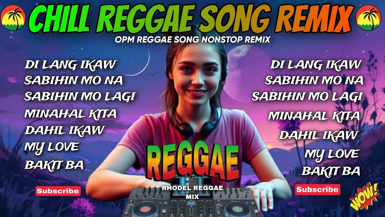 🔥BEST REGGAE| DI LANG IKAW X SABIHIN MO NA CHILL REGGAE SONG REMIX/DJ RRM🔥