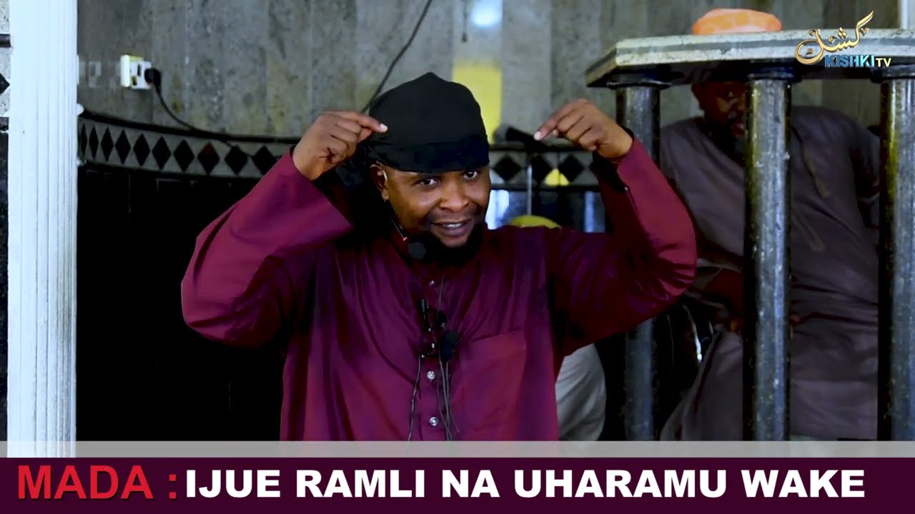 IJUE RAMLI NA UHARAMU WAKE: SHEIKH JAFARI MCHAWI