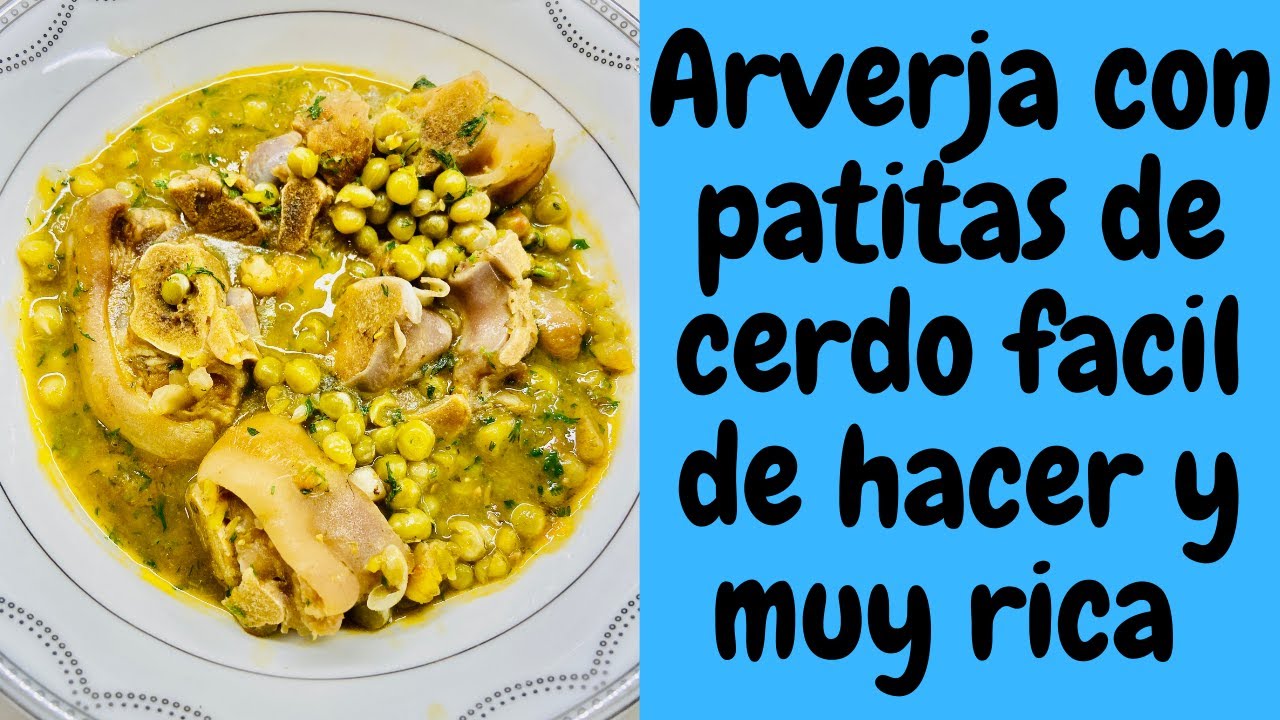 Arverja con patitas de cerdo facil de hacer y muy rica