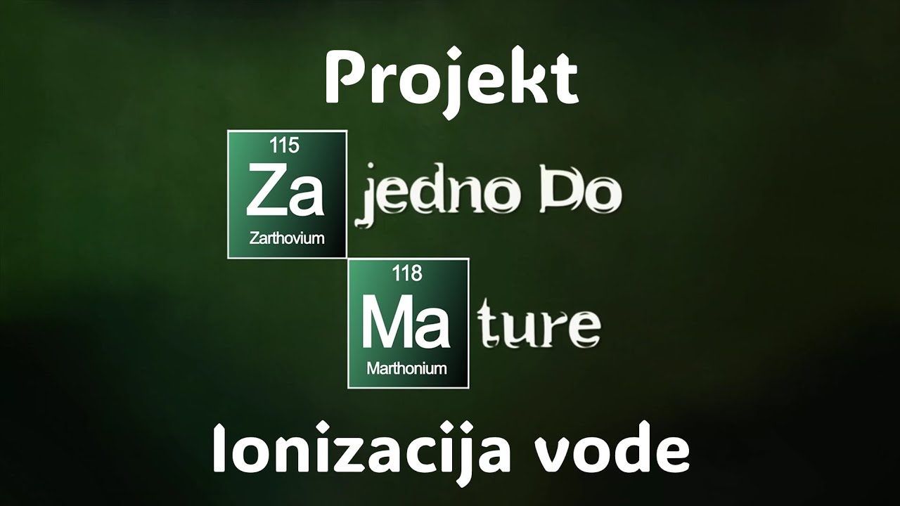 Projekt Zajedno do mature - Pripreme za maturu iz kemije - Ionizacija vode