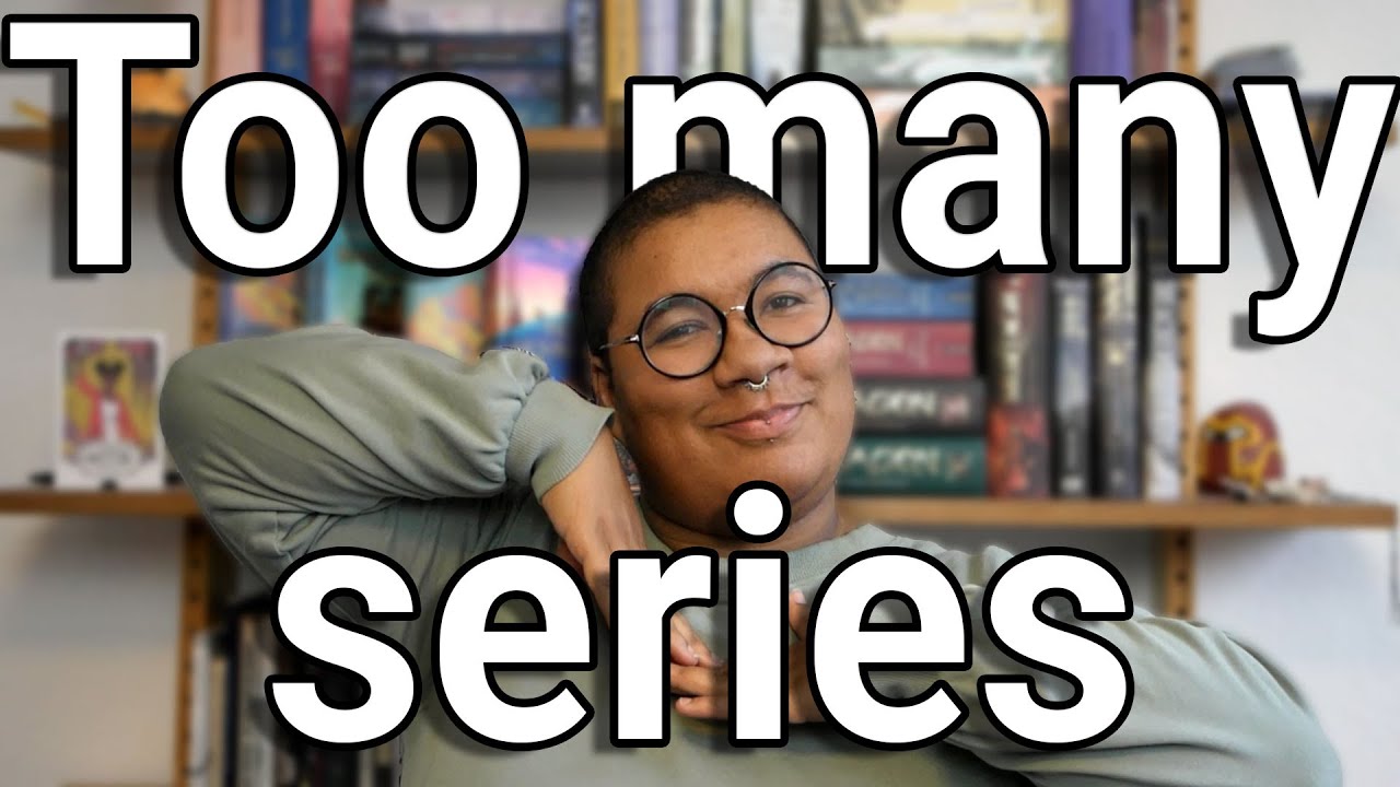 All the series I'm in the middle of (it's way too many)