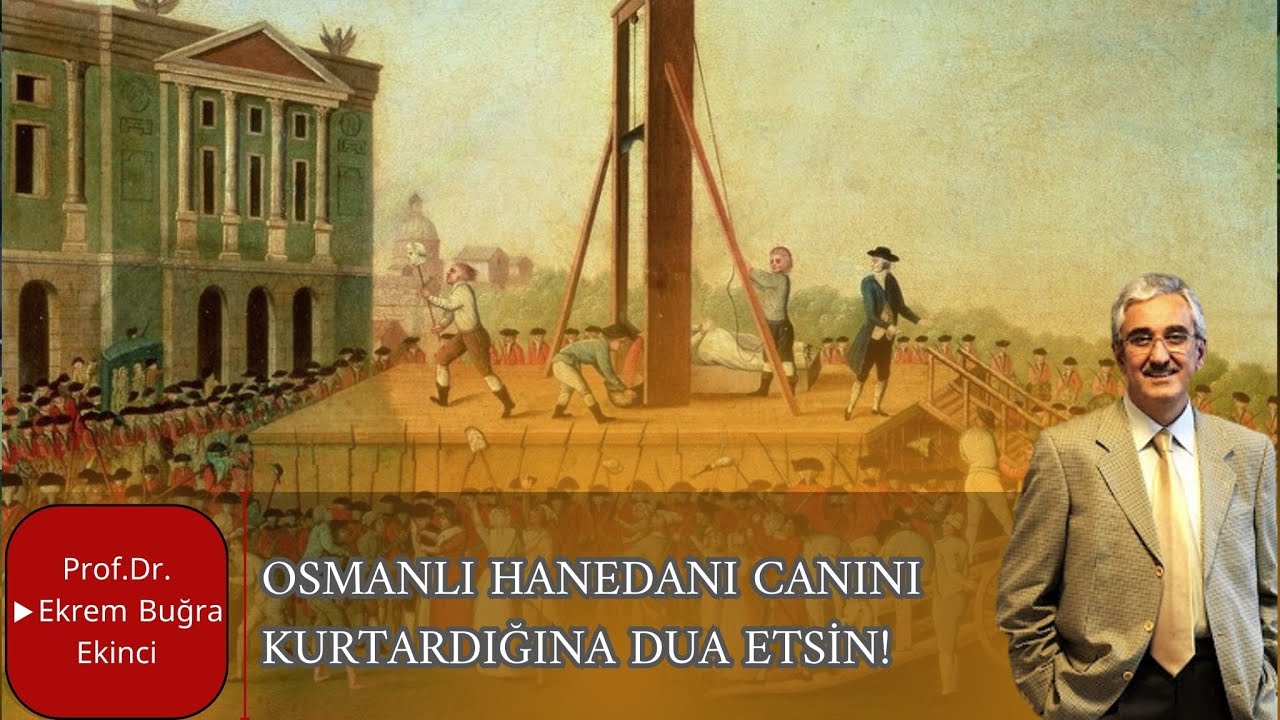 OSMANLI HANEDANI CANINI KURTARDIĞINA DUA MI ETSİN?